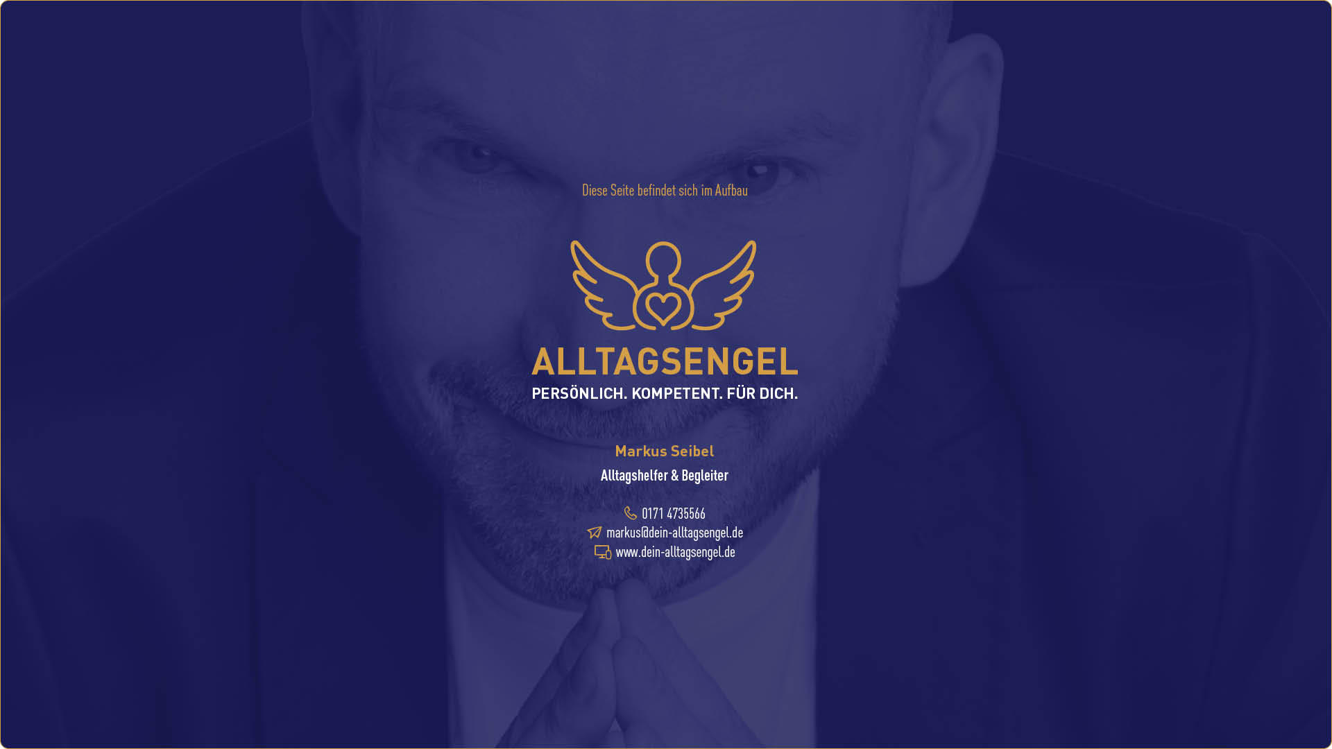 Alltagsengel – Persönlich. Kompetent. Für dich. Markus Seibel, Alltagshelfer & Begleiter. Diese Seite befindet sich im Aufbau.